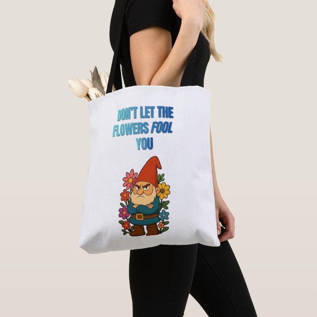 Bolsa Tote Don’t Let the Flowers Fool You – Grumpy Gnome (Close Up)