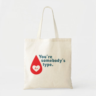 Bolsa Tote Donate Blood Type A Rh+ - You're somebody's type