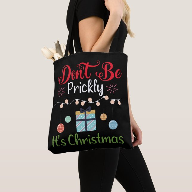 Bolsa Tote Don't Be Prickly - Funny Christmas (Close Up)