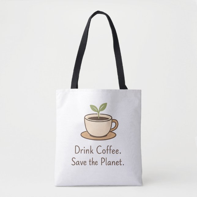 Bolsa Tote Drink Coffee. Save the Planet. Minimal Eco Coffee (Frente)