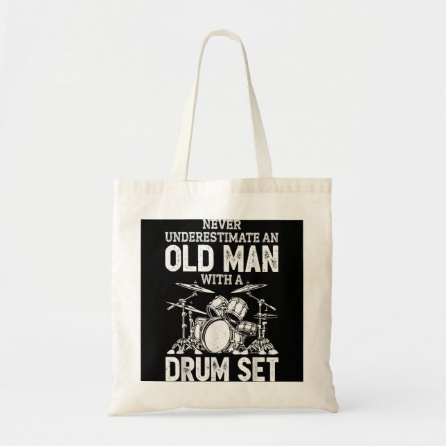Bolsa Tote Drummer Nunca Subestime Um Velho Com Um Tambor (Frente)