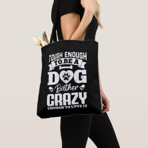 Bolsa Tote Duro O Suficiente Para Ser Um Cachorro Louco