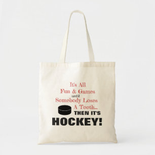 Bolsa Tote É todo o divertimento & jogos… então é HÓQUE