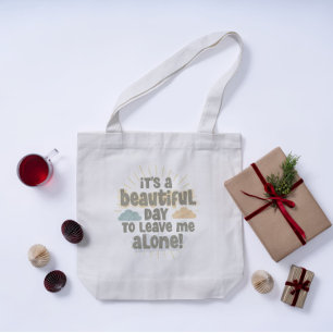 Bolsa Tote É um belo dia para me deixar sozinha, uma citação