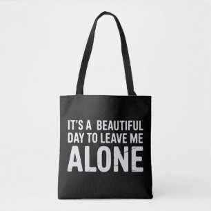 Bolsa Tote É Um Belo Dia para Me Deixar Sozinho Humor Engraça