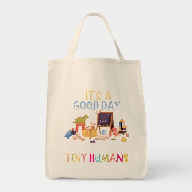 Bolsa Tote É Um Bom Dia Ensinar Humanos Pequenos (Frente)