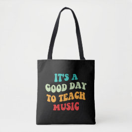 Bolsa Tote É um bom dia para ensinar música