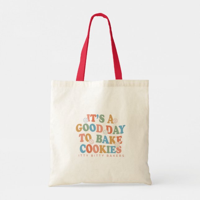 Bolsa Tote É um bom dia para o Assar Cookies (Verso)