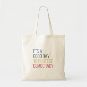 Bolsa Tote É um bom dia para proteger a democracia