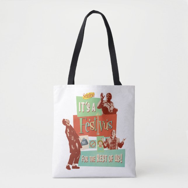 Bolsa Tote É um Festivus para o Resto de Nós (Frente)
