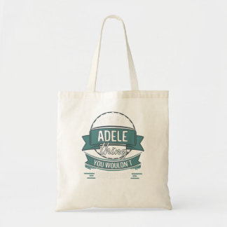 Bolsa Tote É uma coisa da Adele que você não entenderia