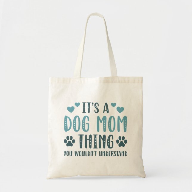 Bolsa Tote É uma coisa de mãe de cão (Frente)