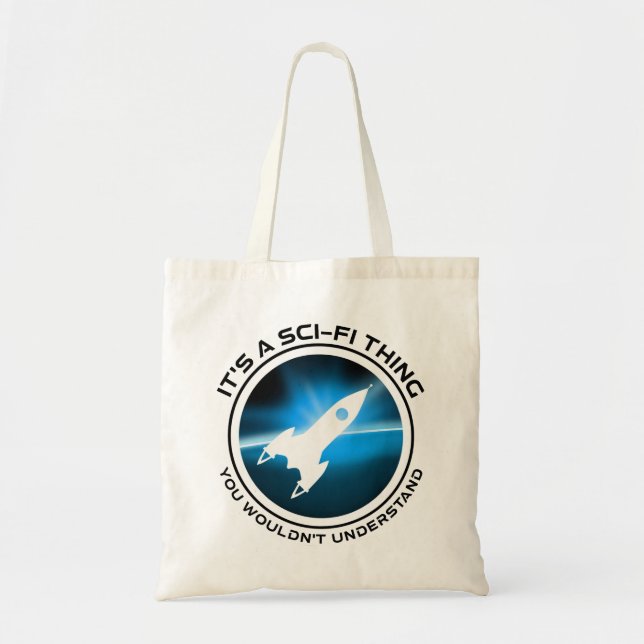 Bolsa Tote É uma coisa do Sci-Fi - você não entenderia (Frente)