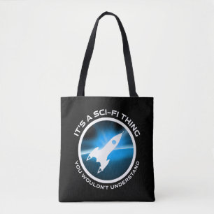 Bolsa Tote É uma coisa do Sci-Fi - você não entenderia