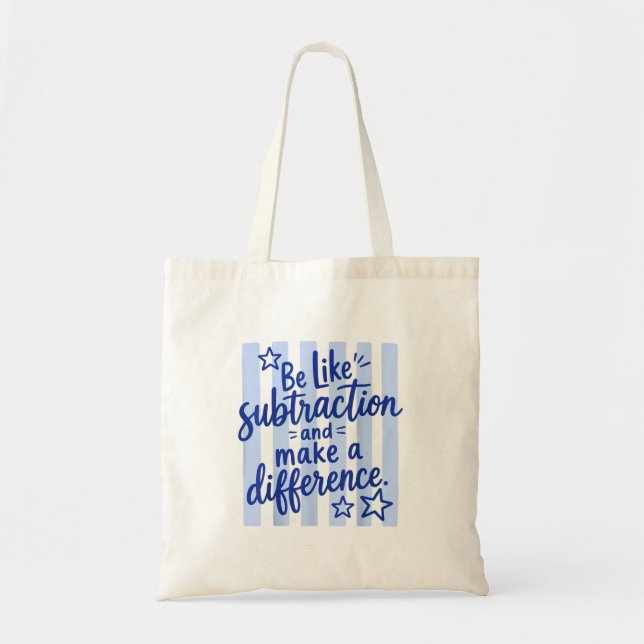 Bolsa Tote Ed Será Como a Subtração E Fazer a Diferença (Frente)