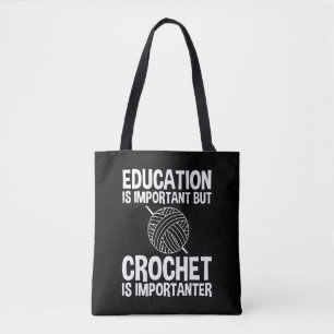 Bolsa Tote Educação É Importante, Mas Crochet É Importante