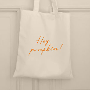 Bolsa Tote Ei, Pumpkin!   Dia de Ação de Graças Moderno
