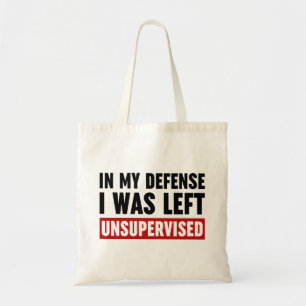 Bolsa Tote Em Minha Defesa Eu Fui Deixado Sem Supervisão