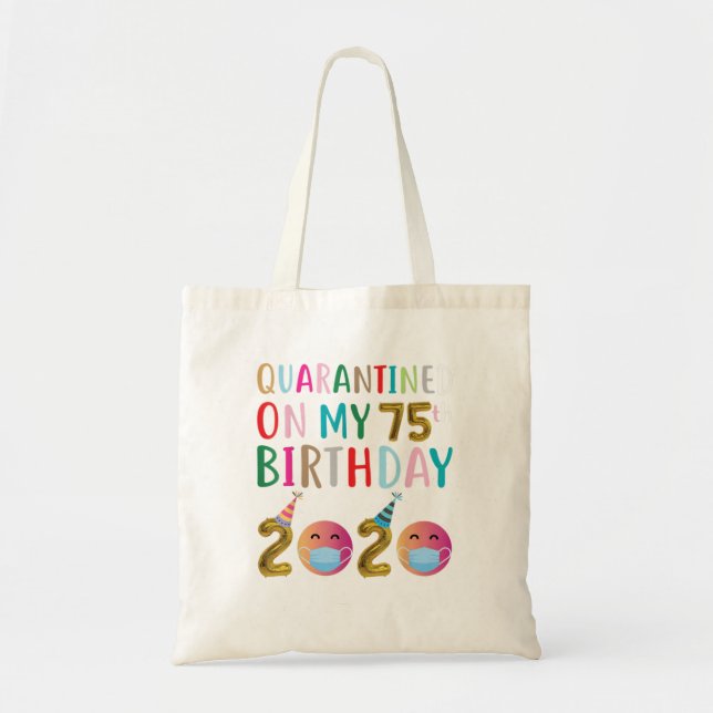 Bolsa Tote Em quarentena no 75.º aniversário de 2020 TSrt (Frente)