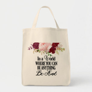 Bolsa Tote Em um mundo onde você pode ser qualquer coisa