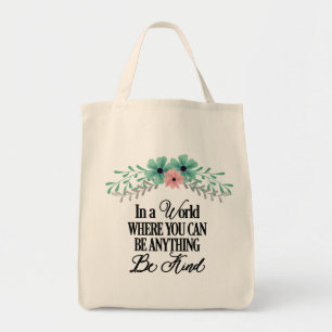 Bolsa Tote Em um mundo onde você pode ser qualquer coisa