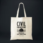 Bolsa Tote Engenharia Civil Muito Melhor Piada Personalizada<br><div class="desc">Dizendo engraçado de engenheiro civil moderno para aqueles momentos em que você quer fazer estranhos sorrir ou alegrar o dia de alguém. Esta piada de engenharia apresenta tipografia grunge branca e a citação diz "Engenharia Civil Muito Melhor do que Engenharia Bruta" Jogo de palavras engraçado para engenheiros com um bom...</div>