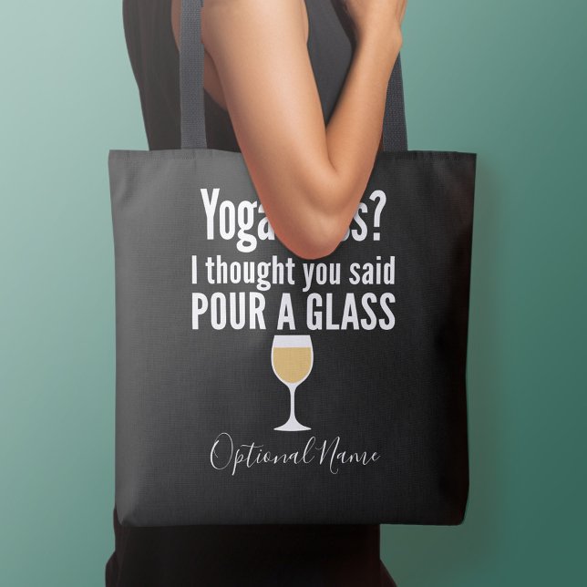 Bolsa Tote Engraçada Citação de Vinho - Classe de Yoga? Puxe  (Personalized tote bag - add your name or other text)