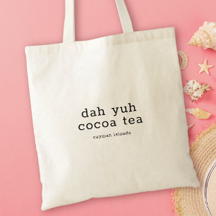 Bolsa Tote Engraçado Ilhas Cayman Dialeto Dah Yuh Cocoa Tea