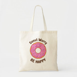 Bolsa Tote Engraçado "Rosquinha Preocupada Seja Feliz"