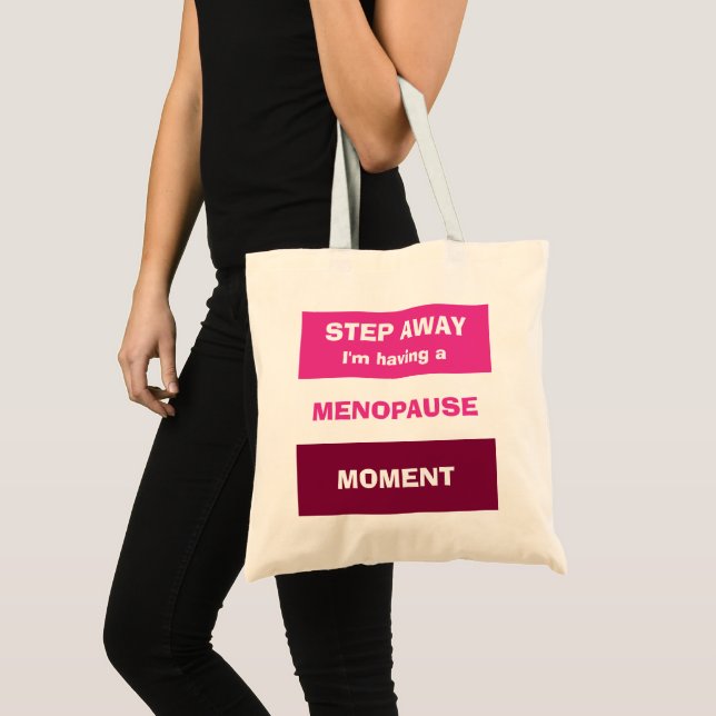 Bolsa Tote Engraçado ter o momento do MENOPAUSE personalizado (Frente (produto))