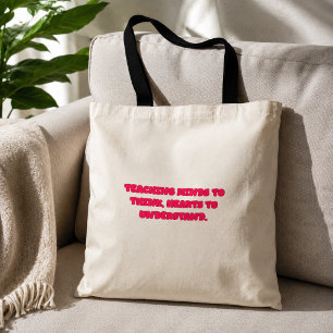 Bolsa Tote Ensinando Mentes a Pensar Corações para Entender