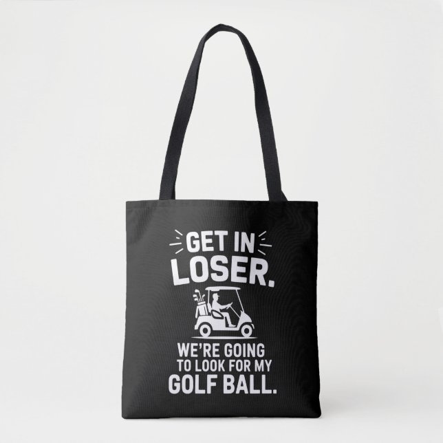 Bolsa Tote Entre Perdedor Carrinho de Golfe Procure Minha Bol (Frente)