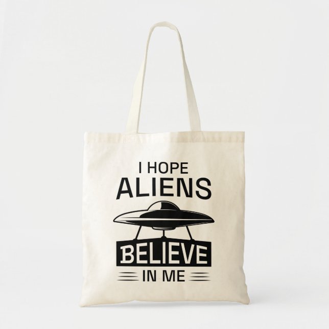 Bolsa Tote Espero que os Aliens acreditem (Frente)