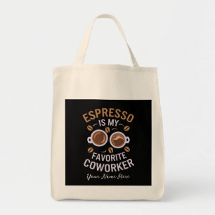 Bolsa Tote Espresso É Meu Colega de Trabalho Favorito Café En