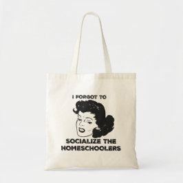 Bolsa Tote Esqueceu socializar a sacola de Homeschoolers