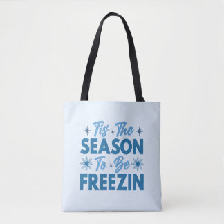 Bolsa Tote Esta é a temporada de ser Freezin - Inverno divert