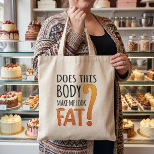 Bolsa Tote Este Corpo Me Faz Parecer Gordo - Humor De Dieta?