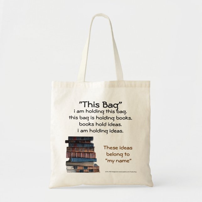 Bolsa Tote Este saco guardara os livros que guardaram ideias (Frente)