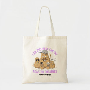 Bolsa Tote Estou Aqui Apenas pelas Batatas Assadas Engraçado