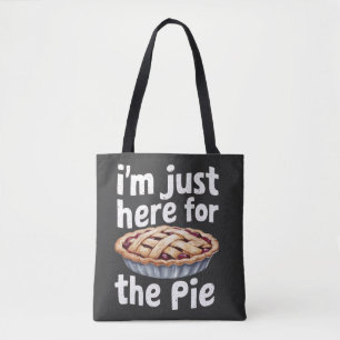 Bolsa Tote Estou aqui para a torta... Comida engraçada Design