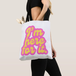 Bolsa Tote Estou aqui por isso