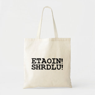 BOLSA TOTE ETAOIN! SHRDLU!