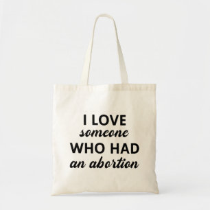 Bolsa Tote Eu Amo Alguém Que Teve Um Aborto