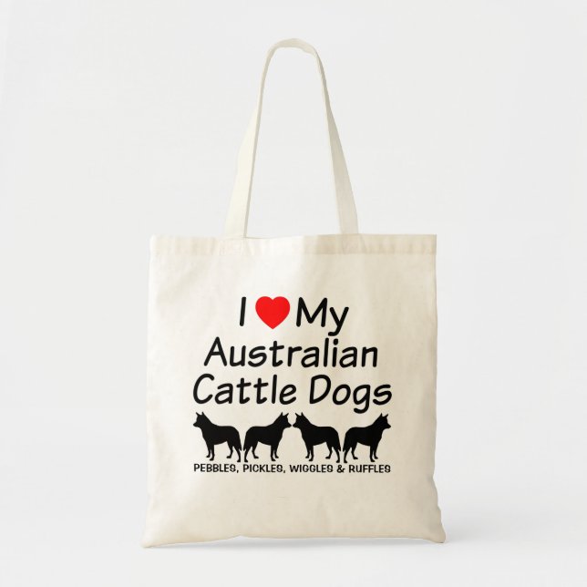 Bolsa Tote Eu Amo Meus Quatro Cães De Bovinos Australianos (Frente)