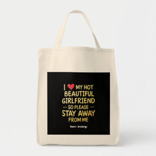 Bolsa Tote Eu Amo Minha Bela Namorada, Então Por Favor, Fique