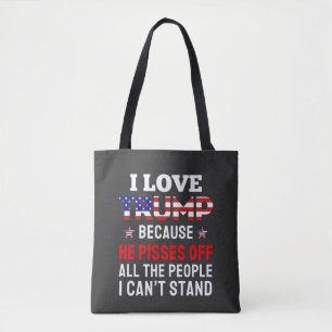 Bolsa Tote "Eu Amo Trump Porque Ele Irrita Todas As Pessoas