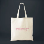 Bolsa Tote Eu apoio feministas e feministas engraçadas<br><div class="desc">Eu apoio feministas e feministas engraçadas</div>