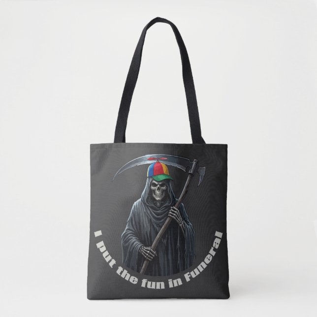 Bolsa Tote Eu Coloco a Diversão no Funeral (Frente)