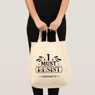 Bolsa Tote Eu Devo Resistir Eu Comprei