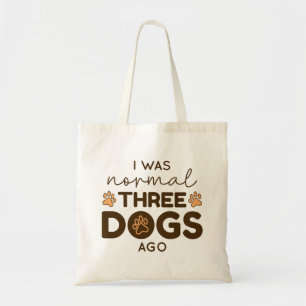 Bolsa Tote Eu Era Normal Há Três Cachorros
